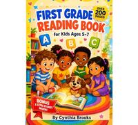 First Grade Reading Book for Kids Ages 5-7: A Complete Learn-to-Read Workbook with Phonics, Decodable Stories, Reading Practice, Sight Words, Comprehension & Interactive Activities