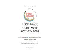 First Grade Sight Word Activity Book: Aligned to First Grade Sight Words | Tracing, Writing, Coloring, Word Searches & Review
