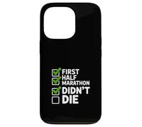First Half Marathon Didn't Die Runner Humour Coque pour iPhone 13 Pro