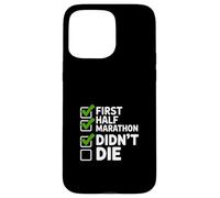 First Half Marathon Didn't Die Runner Humour Coque pour iPhone 15 Pro Max