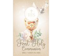 First Holy Communion Bible Verses For Kids: Gift For Catholic Girls And Boys