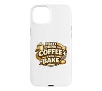 First I Drink The Coffee Then I Bake Sourdough Bread Baking Coque pour iPhone 15 Plus