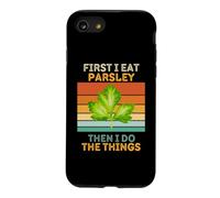 First I Eat Parsley Then I Do The Things Vintage Persley Coque pour iPhone SE (2020) / 7/8