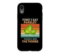 First I Eat Parsley Then I Do The Things Vintage Persley Coque pour iPhone XR