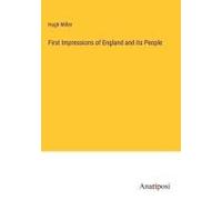 First Impressions Of England And Its People