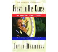 David Maraniss – First in His Class : A Biography of Bill Clinton