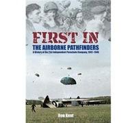 First In The Airborne Pathfinders by Ron Kent Ron Kent (Auteur)