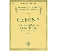 Carl czerny: first instruction in piano playing (one hundred recreations) piano