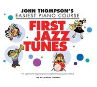First Jazz Tunes: John Thompson's Easiest Piano Course Elementary by Baumgartner, Eric (2013) Paperback