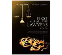 First Kill All The Lawyers