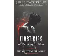 First Kiss at the Vampire Club: A fake dating vampire bodyguard romance
