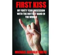 First KISS by Michael Buffalo Smith Other Book Michael Buffalo Smith (Auteur)