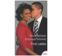 First Ladies - Les Conseillères De L'ombre (De Martha Washington À Melania Trump)