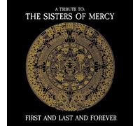 First Last and Forever-a Tribute to The Sisters of Mercy