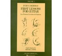 First Lessons for Guitar Vol. 1 by By composer Julio S Sagreras