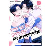 First Let Me Strip Off My Seriousness -The beginning of Love With An Ideal Friend With Benefits- Volume 7 - Ichika Mizuzoku - FUNGUILD - ebook (ePub illustré) - Livre