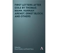 First Letters After Exile by Thomas Mann Hannah Arendt Ernst Bloch and Others First Letters After Exile by Thomas Mann Hannah Arendt Ernst Bloch and Others (Auteur)