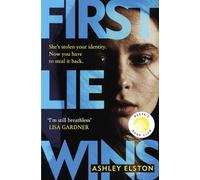 First Lie Wins: The electrifying No. 1 New York Times bestselling thriller with a jaw-dropping twist