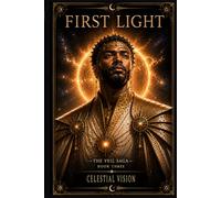 First Light: Celestial Vision