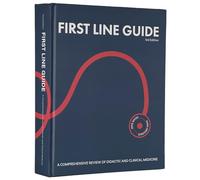 FIRST LINE GUIDE: A COMPREHENSIVE REVIEW OF DIDACTIC AND CLINICAL MEDICINE
