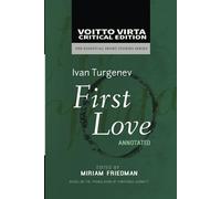 First Love (annotated): Voitto Virta Critical Edition: The Essential Short Stories Series