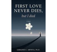 First Love Never Dies but I Died