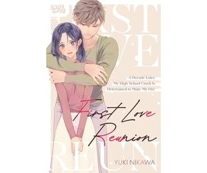 First Love Reunion: A Decade Later, My High School Crush Is Determined to Make Me His!