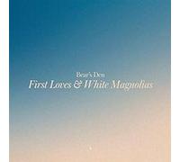 Bear'S Den - First Loves & White Magnolias [Import]