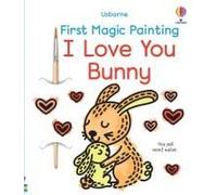 First Magic Painting I Love You Bunny