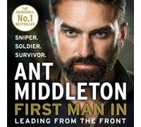 First Man In : Leading From The Front
