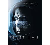 First Man: The Annotated Screenplay