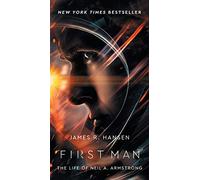 First Man: The Life of Neil A. Armstrong