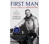 First Man: The Life of Neil Armstrong