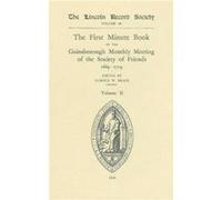 First Minute Book of the Gainsborough Monthly Meeting of the Society of Friends 16991719 II