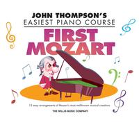 First Mozart: John Thompson's Easiest Piano Course
