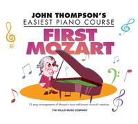 First Mozart: John Thompson's Easiest Piano Course