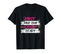 First mud Run Slightly Ready Muddy Race Mud Run Mud Run T-Shirt Graphique avec Valeur