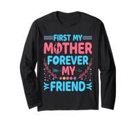 First My Mother Forever My Friend Mothers Day for Mommy Manche Longue