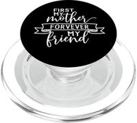 First My Mother Forever My Friend Mothers Day for Mommy PopSockets PopGrip pour MagSafe
