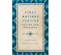 First Nations Version Psalms and Proverbs: An Indigenous Bible Translation