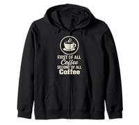 First of All Coffee Second of All Coffee Funny Cafeine Joke Sweat à Capuche