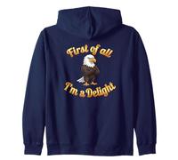 First of All I’m A Delight Funny Bald Eagle USA Sweat à Capuche