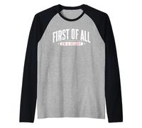 First of All Im a Delight Funny Sport Manche Raglan