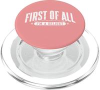 First of All Im a Delight Funny Sport PopSockets PopGrip pour MagSafe