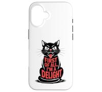 First of All I'm a Delight Growl Funny Black Cat Lover Women Coque pour iPhone 16