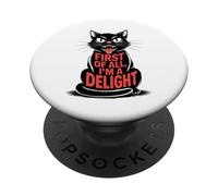 First of All I'm a Delight Growl Funny Black Cat Lover Women PopSockets PopGrip Adhésif