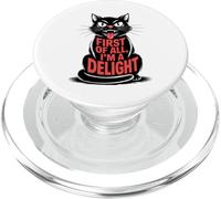 First of All I'm a Delight Growl Funny Black Cat Lover Women PopSockets PopGrip pour MagSafe