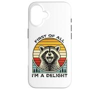 First of All, I'm a Delight Hilarious Racoon Retro Vintage Coque pour iPhone 16