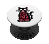 First of All I'm a Delight Hiss Black Funny Cat Lover Women PopSockets PopGrip Adhésif