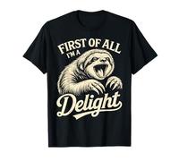 First of All I'm A Delight Sloth Funny Humour Sarcasme Vintage T-Shirt